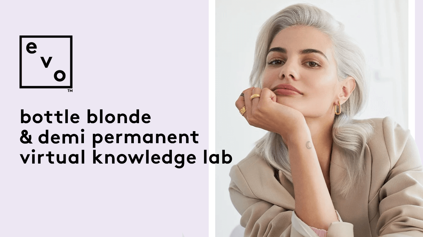 evo™ Bottle Blonde & Demi Permanent Knowledge Lab